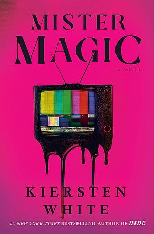 Mister Magic: A Novel by Kiersten White