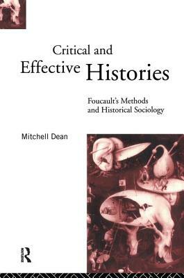 Critical and Effective Histories by Mitchell Dean