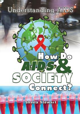How Do AIDS & Society Connect? by Sheila Nelson