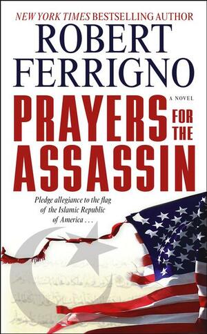 Prayers for the Assassin by Robert Ferrigno