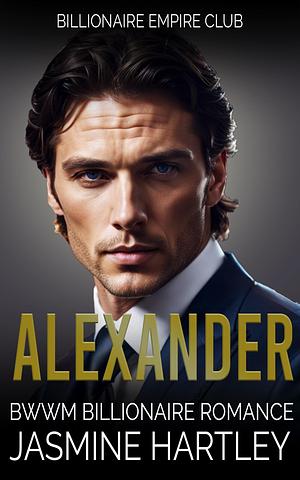 Alexander by Jasmine Hartley, Jasmine Hartley