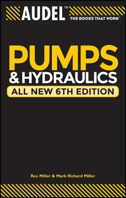 Audel Pumps and Hydraulics by Harry L. Stewart, Rex Miller, Mark Richard Miller