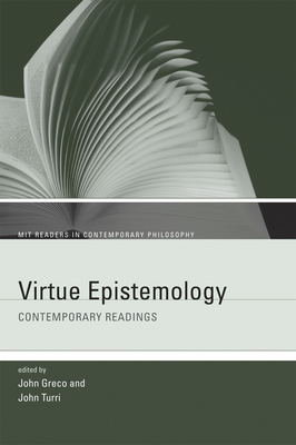 Virtue Epistemology: Contemporary Readings by 