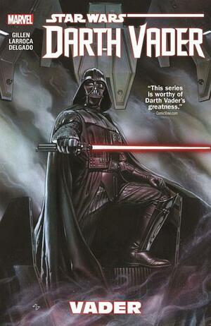 Star Wars: Darth Vader Vol. 1: Vader (Darth Vader by Adi Granov, Kieron Gillen, Salvador Larroca