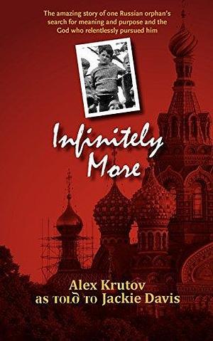 Infinitely More by Alex Krutov by Alex Krutov, Alex Krutov