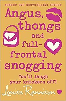 Angus, Thongs and Full-Frontal Snogging by Louise Rennison