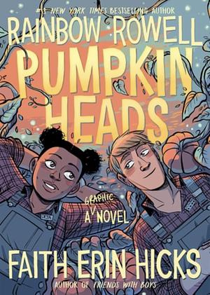 Pumpkin Heads A Graphic Novel by Rainbow Rowell