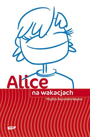 Alice na wakacjach by Phyllis Reynolds Naylor