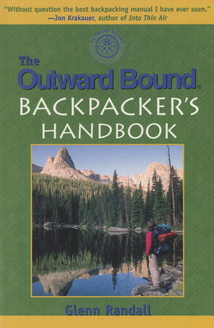 The Outward Bound Backpacker's Handbook by Glenn Randall