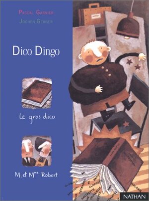 Dico dingo by Pascal Garnier, Jochen Gerner