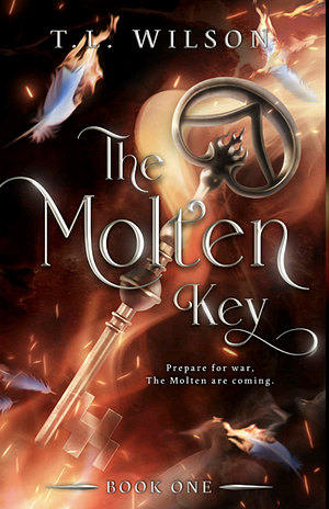 The Molten Key  by T.L. Wilson