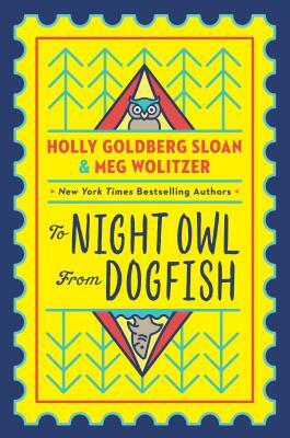 To Night Owl from Dogfish by Meg Wolitzer, Holly Goldberg Sloan