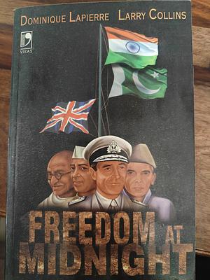 Freedom at Midnight by Dominique Lapierre, Larry Collins