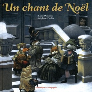 Un chant de Noël by Stéphane Poulin, Lucie Papineau