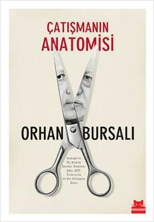 Çatışmanın Anatomisi by Orhan Bursalı