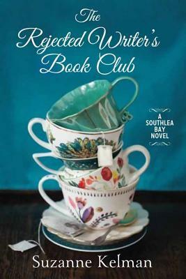The Rejected Writers' Book Club by Suzanne Kelman