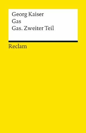 Gas und Gas Zweiter Teil by Georg Kaiser