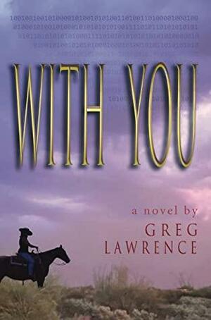 With You by Greg Lawrence, Greg Lawrence