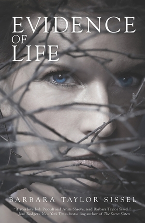 Evidence of Life by Barbara Taylor Sissel