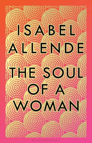 The Soul of a Woman by Isabel Allende