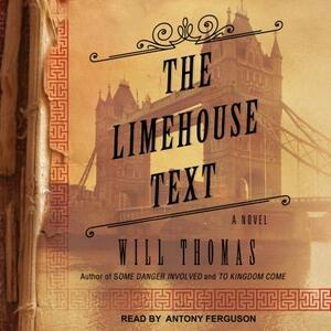 The Limehouse Text by Will Thomas