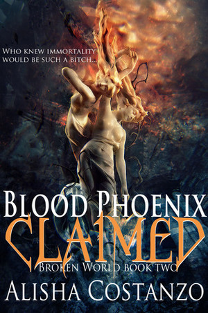 Blood Phoenix: Claimed by Alisha Costanzo