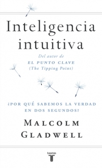 Inteligencia Intuitiva by Malcolm Gladwell