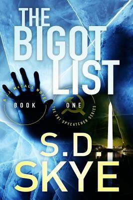 The Bigot List by S. D. Skye