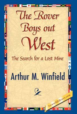 The Rover Boys Out West by Arthur M. Winfield