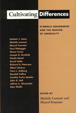 Cultivating Differences: Symbolic Boundaries and the Making of Inequality by Michèle Lamont