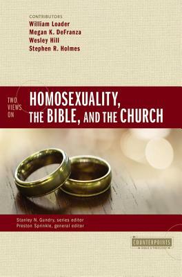 Two Views on Homosexuality, the Bible, and the Church by 