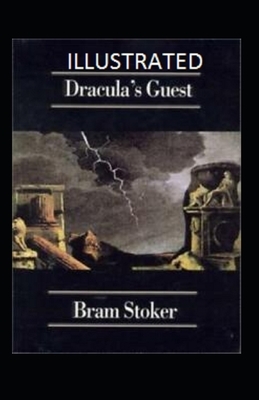 Dracula's Guest Illustrated by Bram Stoker