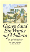 Ein Winter auf Mallorca. Tage mit Frederic Chopin. by George Sand