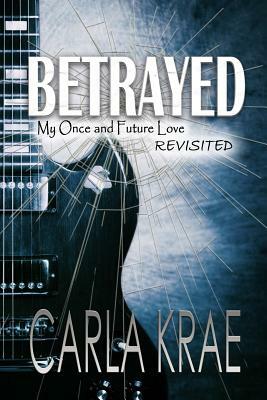 Betrayed by Carla Krae