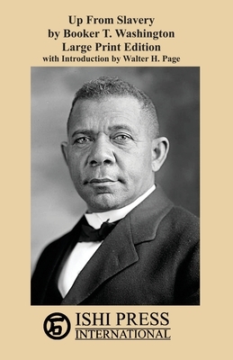 Up From Slavery by Booker T. Washington