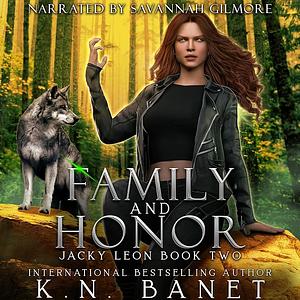 Family and Honor by K.N. Banet