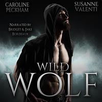 Wild Wolf by Susanne Valenti, Caroline Peckham