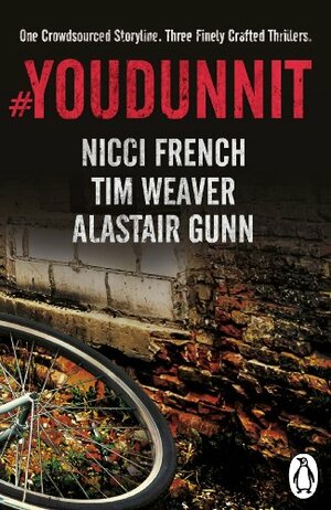 #Youdunnit by Nicci French, Tim Weaver, Alastair Gunn