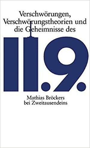 Verschwörungen, Verschwörungstheorien und die Geheimnisse des 11.9. by Gerhard Seyfried