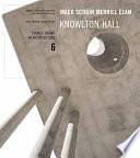 Mack Scogin Merrill Elam Knowlton Hall: Source Books in Architecture by Todd Gannon, Teresa Ball, Margaret Fletcher