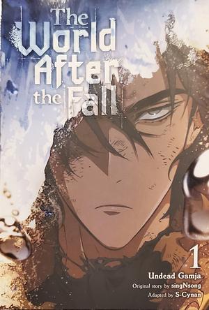 The World After the Fall, Vol. 1 by Undead Gamja, S-Cynan, singNsong