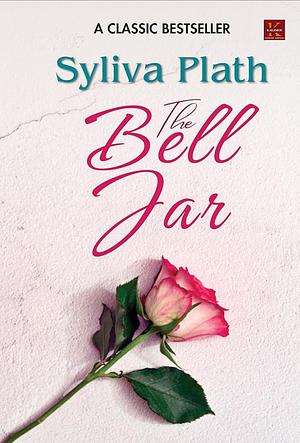 The Bell Jar  by Sylvia Plath