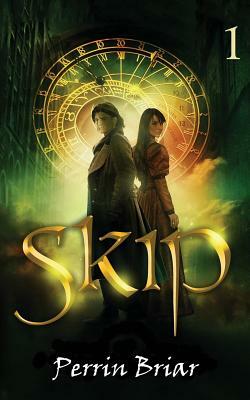 Skip: Book 1 by Perrin Briar