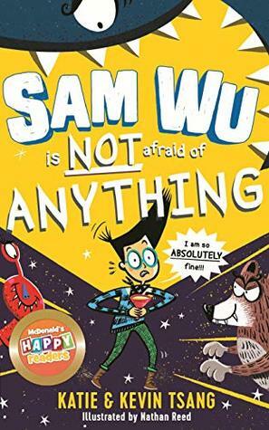 Sam Wu is Not Afraid of Anything by Katie Tsang, Kevin Tsang