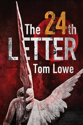 The 24th Letter by Tom Lowe