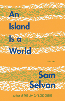 An Island Is a World by Sam Selvon
