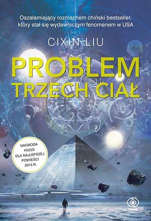 Problem trzech ciał by Cixin Liu