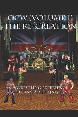 OCW (Volume 1): The Re-Creation by T. L. Brown