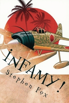 Infamy!: The Curious Case of the Spy Who Never Was by Stephen Fox