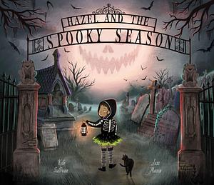 Hazel and the Spooky Season by Kyle Sullivan